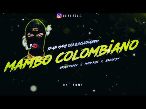 MAMBO COLOMBIANO💃 - RKT - BRIAN REMIX ✘ MATY RMX ✘ BRIIAN DJ
