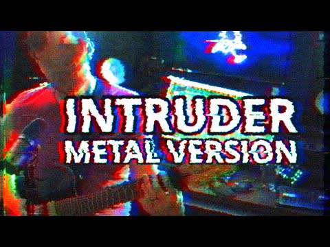 Intruder (Metal Version) - Longestsoloever Original Mandela Catalogue Song