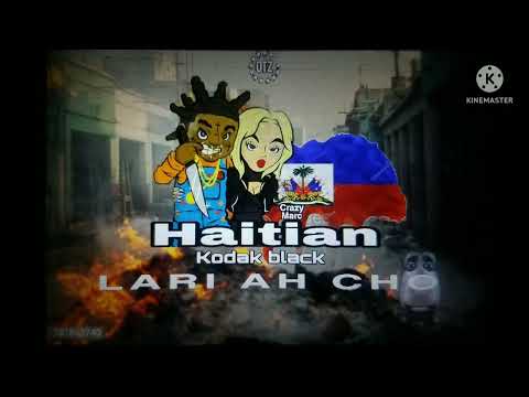 Lari ah cho Crazy Marc Haitian Kodak black Diss Bourik the latalay