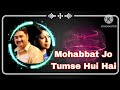 Mohabbat Jo Tumse Hui Hai 90s Superhit Song Kavita Krishnamurthi Kumar Sanu Bollywood Music