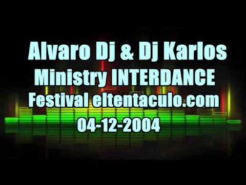 ALVARO DJ & DJ KARLOS @ MINISTRY [INTERDANCE Festival Eltentaculo.com] (04-12-2004)
