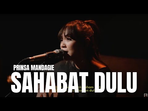 SAHABAT DULU - PRINSA MANDAGIE | TAMI AULIA