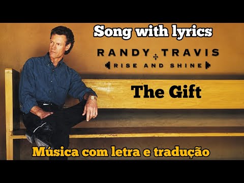 The Gift - Randy Travis