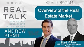 Overview of the Real Estate Market with Mark Gibson, JLL CEO Capital Markets, Americas