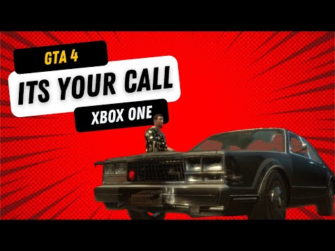 Grand Theft Auto 4 - Its Your Call - Xbox One - Walkthrough