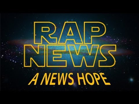 Episode XIII: A News Hope [RAP NEWS 13]