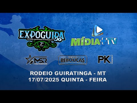 Rodeio ao vivo Expoguira 17-07-25  Guiratinga - MT