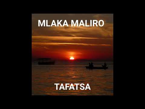 Mlaka Maliro - Tafatsa