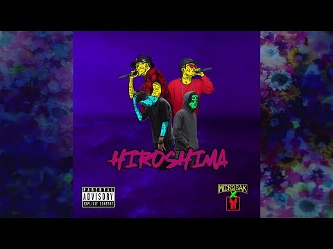 Hiroshima - MicRosak x Young Tenz (Rhymay Reemy & Rjay Reezy)