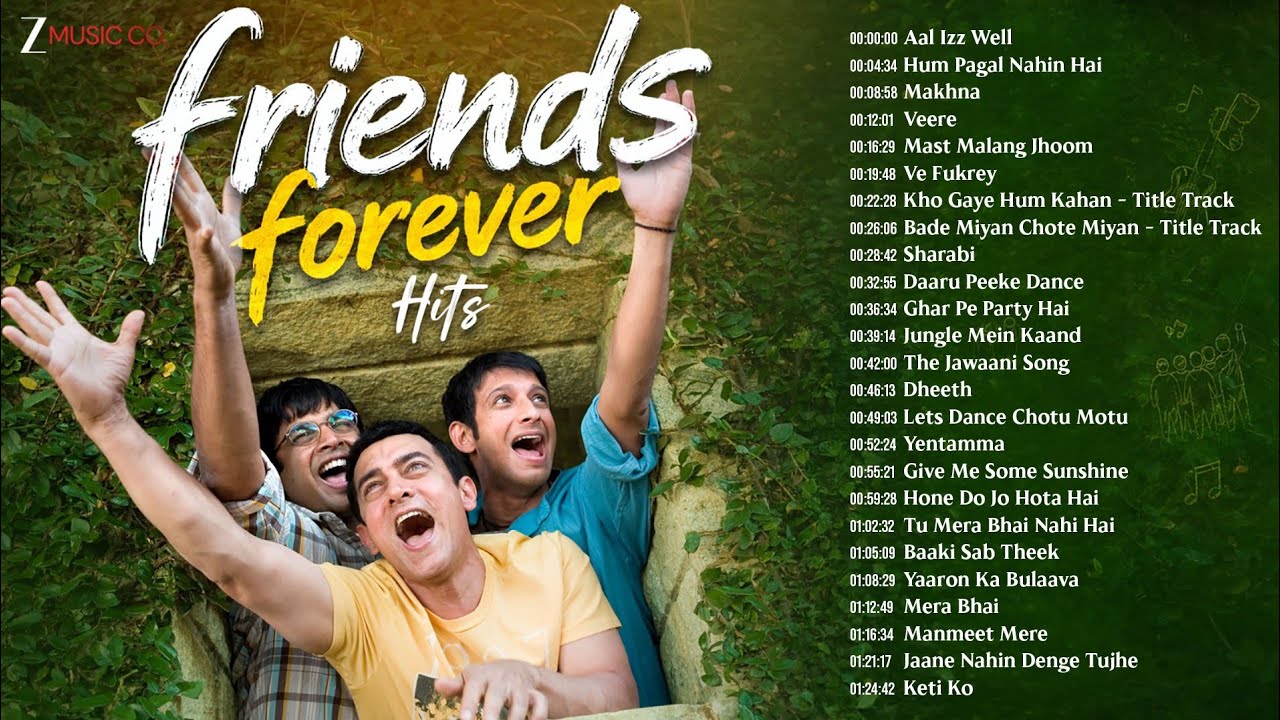 Friends Forever Hits ❤️ - Full Album | Aal Izz Well, Veere, Makhna, Hum Pagal Nahin Hai, Mera Bhai