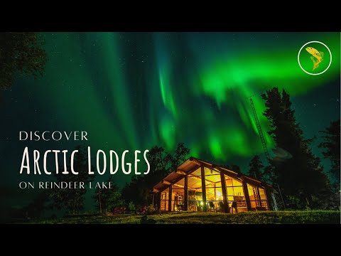 Discover Arctic Lodges on Reindeer Lake