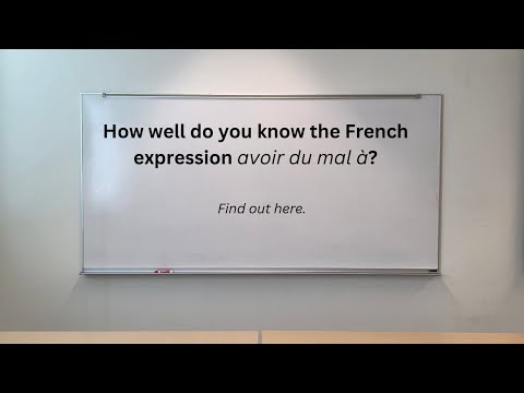 183 Easily Learn French, the AVOIR DU MAL challenge