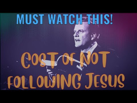 THE COST OF NOT FOLLOWING JESUS: BILLY GRAHAM SERMON #billygraham #sermon #motivation #inspiration
