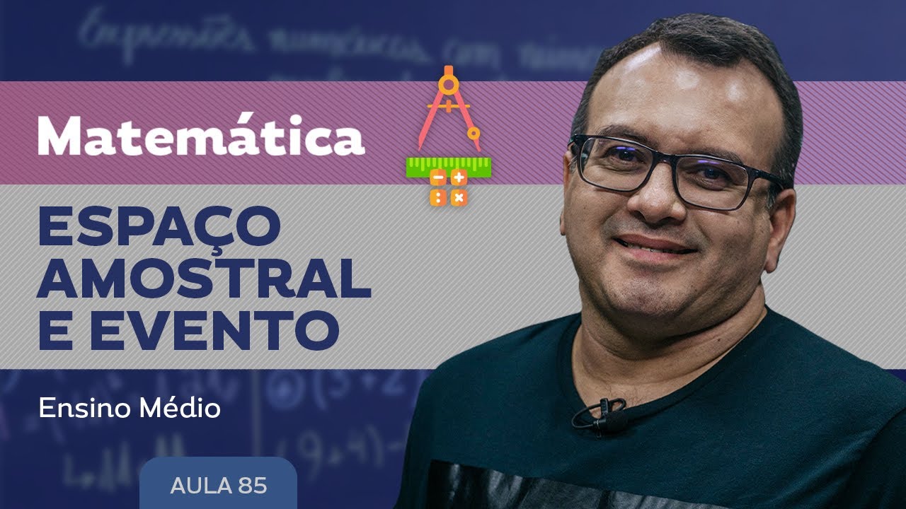 Espaço amostral e evento - Matemática - Ensino Médio