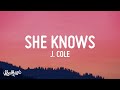 J. Cole - She Knows (Lyrics) "i am so much happier now that I'm dead"