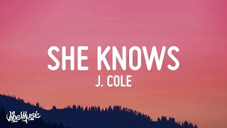 J. Cole - She Knows (Lyrics) &quot;i am so much happier now that I&#39;m dead&quot;