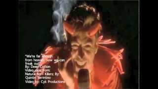 We're far enough from heaven now we can freak out by:Deep Cotton with lyrics