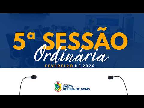 5ª Sessão Ordinária de mês de março da Câmara Municipal de Santa Helena de Goiás