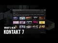 Video 1: Whats new in KONTAKT 7