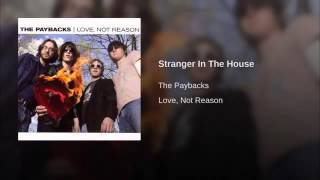The Paybacks - Stranger In The House