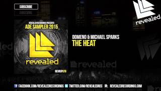Domeno & Michael Sparks - The Heat (Preview) [ADE Sampler 2015 7/10]