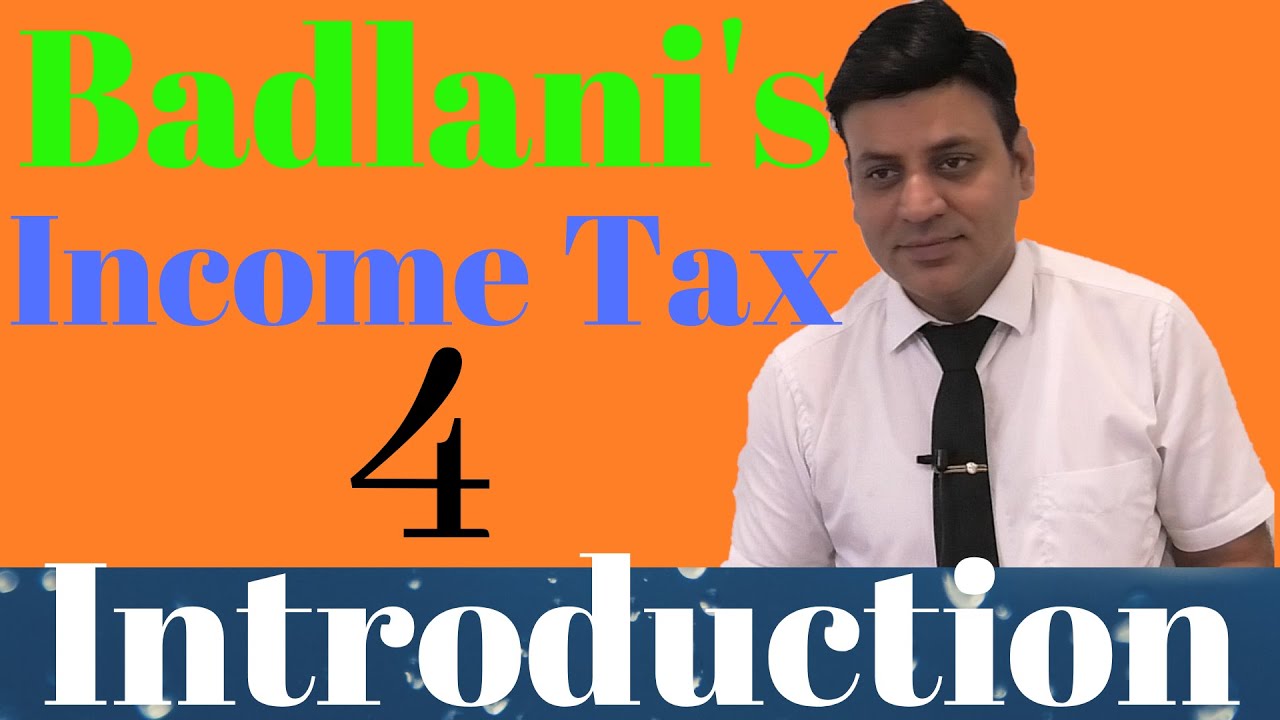 Income Tax : Introduction # 4 : AY 20-21 : Basics of Income Tax