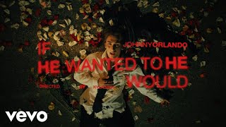 Johnny Orlando - If He Wanted To He Would