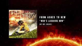 From Ashes To New - Who's Laughing Now (Official Audio)