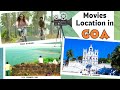 FAMOUS BOLLYWOOD MOVIES LOCATIONS IN GOA GOA SHOOTING LOCATIONS MOVIES SHOOTING LOCATIONS IN GOA