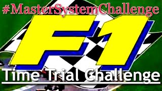 Master System Challenge #15-  F1 Time Trial Challenge!