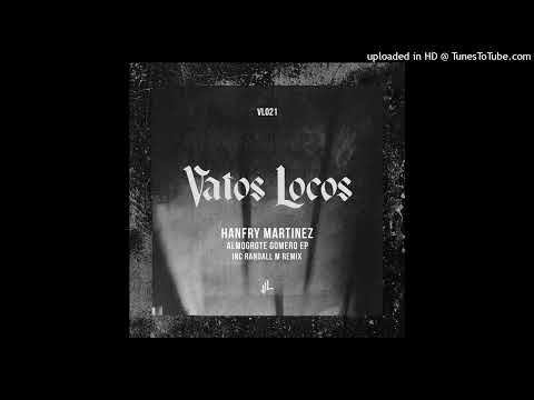 Hanfry Martinez - My Name Is Julia [Vatos Locos]