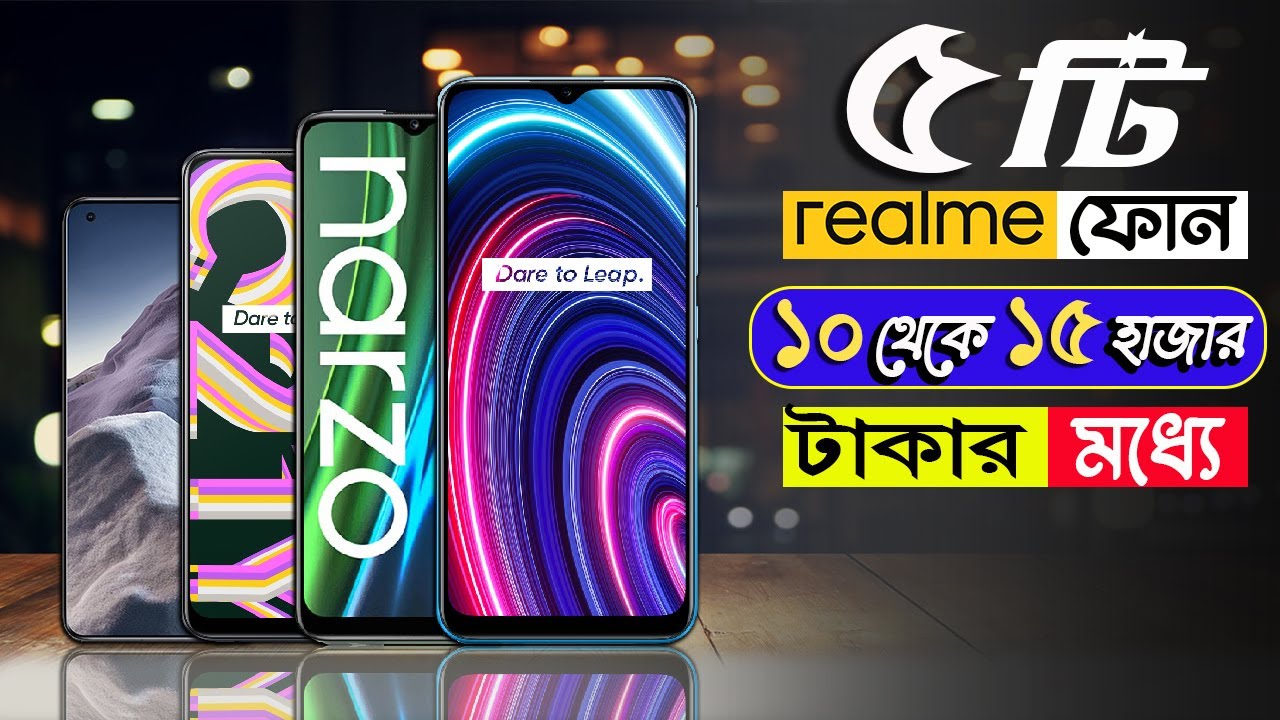 Top 5 Best Realme Mobile Phones Under 10000 to 15000 Taka