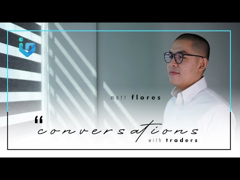 Conversations with Traders - EP 1 with Matt Flores