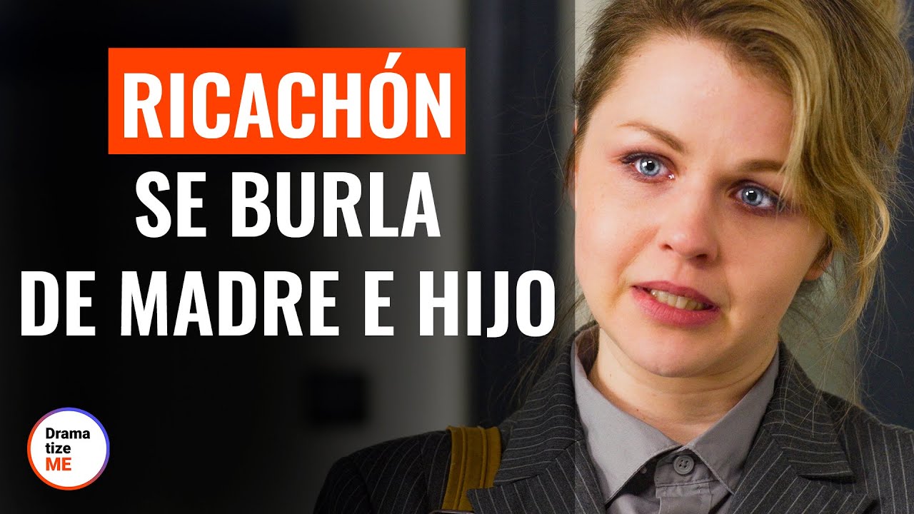 Ricachón Se Burla De Madre E Hijo | @DramatizeMeEspanol