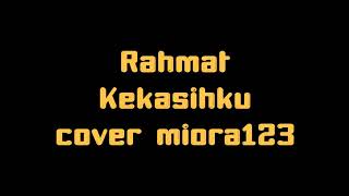Download lagu #rahmat #kekasihku Rahmat - Kekasihku (cover miora123) mp3 Download lagu #rahmat #kekasihku Rahmat - Kekasihku (cover miora123) mp3