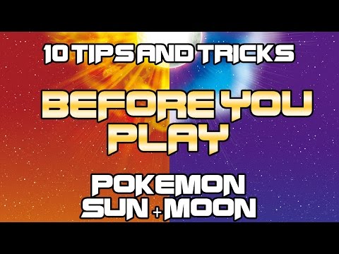 10 Tips & Trick for Pokemon Sun + Moon FOR YOUR PLAY THROUGH!