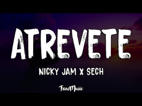 Atrevete (Letra/Lyrics) - Nicky Jam, Sech