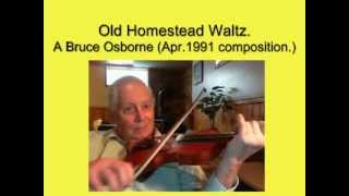Old Homestead Waltz - Bruce Osborne playing.
