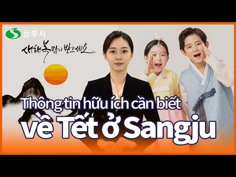 Thông tin hữu ích cần biết về Tết ở Sangju