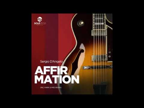 Sergio D'Angelo - Affirmation (Mark Di Meo Live Uptempo Mix)