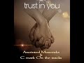 Anointed Musonda Ft. C Mark On The Track - Trust in you (Official Audio)