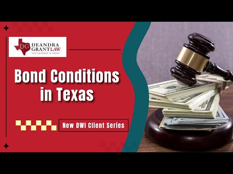 New DWI Client Series | Bond Conditions in Texas
