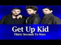 Thirty Seconds To Mars Get Up Kid Lyrics