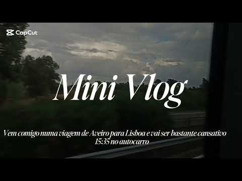 Vem comigo para uma viagem cansativo de 3h de Aveiro para Lisboa 🇵🇹💚💛♥️