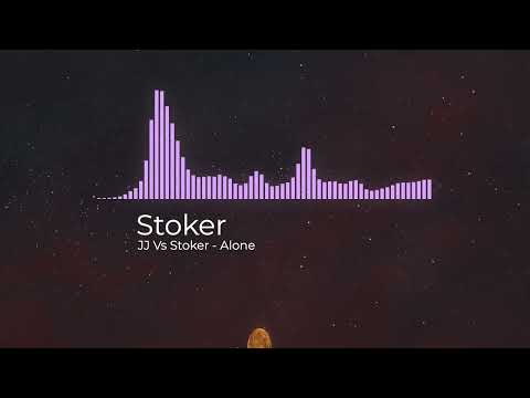 JJ Vs Stoker - Alone