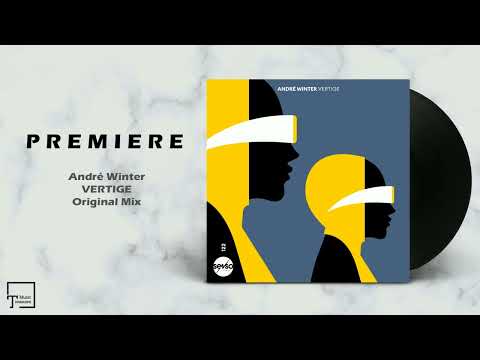 PREMIERE: André Winter - Vertige (Original Mix) [SENSO SOUNDS]