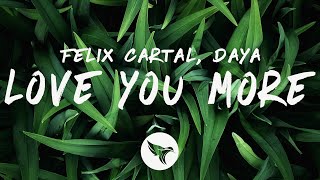 Felix Cartal - Love You More (Lyrics) feat. Daya