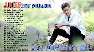 Download lagu YOLLANDA FEAT ARIEF FULL ALBUM 2021 - LUKA SEKERAT RASA, EMAS HANTARAN, HARUSKAH AKU MATI mp3