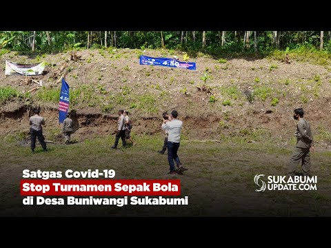 Satgas Covid-19 Stop Turnamen Sepak Bola di Desa Buniwangi Sukabumi