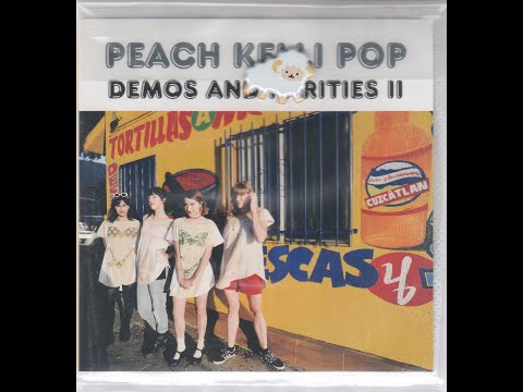 Peach Kelli Pop - Demos & Rarities II [Full CD/2016]